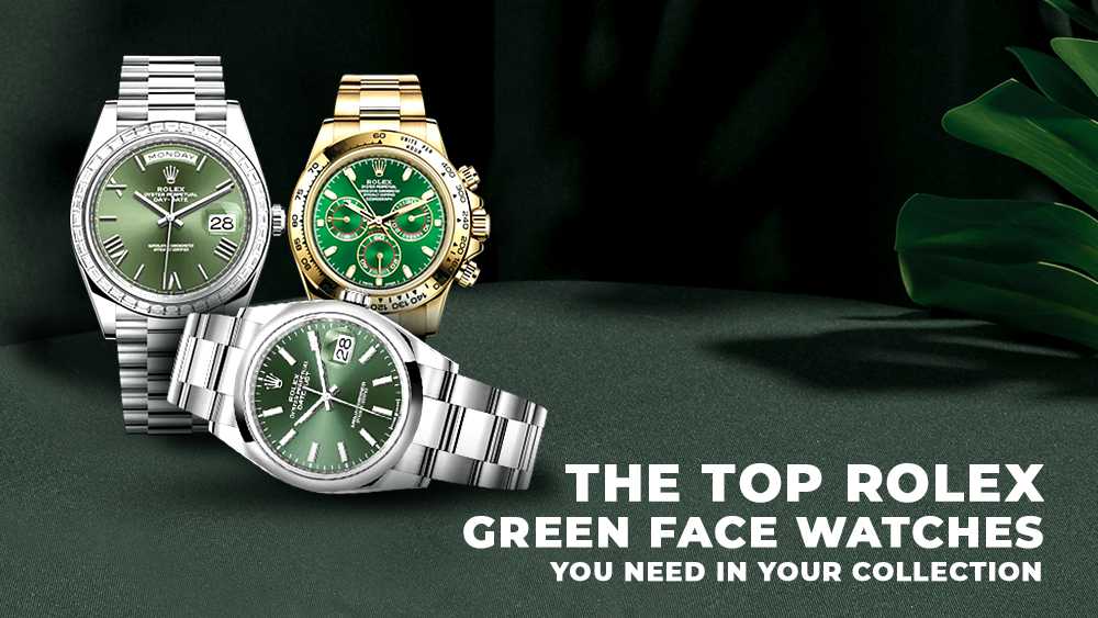 The Top Rolex Green Face Watches You Need in Your Collection – TPT  Timepiece Trading
