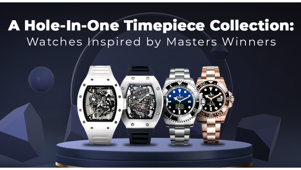 A Hole In One Timepiece Collection Watches Inspired by Masters