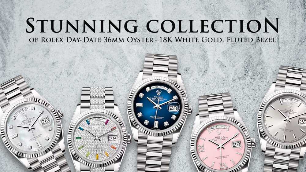 Stunning Collection of Rolex Day-Date 36mm Oyster - 18K White Gold, Fluted Bezel