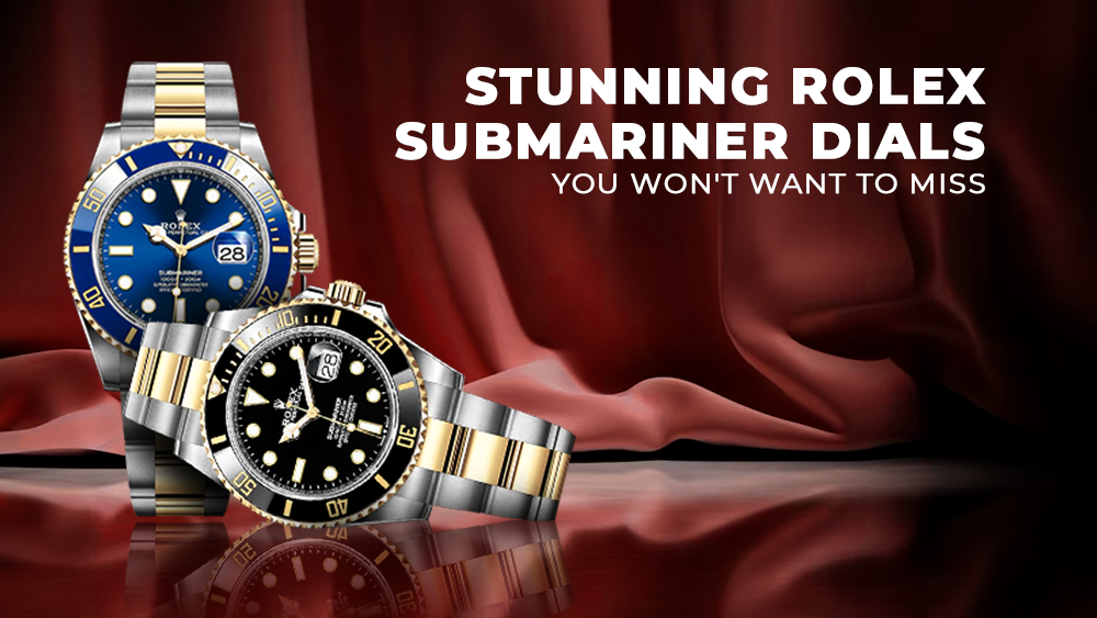 Stunning Rolex Submariner Dials You Won't Want to Miss